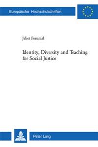 Identity, Diversity and Teaching for Social Justice