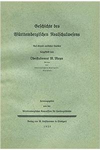 Geschichte Des Wurttembergischen Realschulwesens