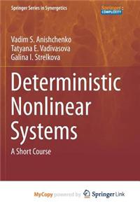 Deterministic Nonlinear Systems
