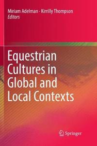 Equestrian Cultures in Global and Local Contexts