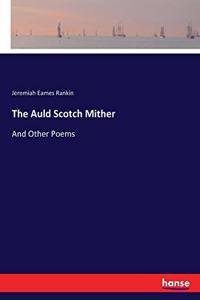 The Auld Scotch Mither