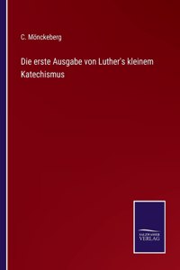 erste Ausgabe von Luther's kleinem Katechismus