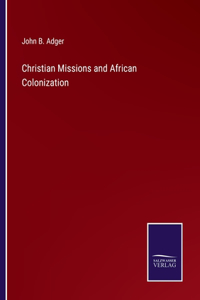 Christian Missions and African Colonization