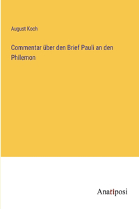 Commentar über den Brief Pauli an den Philemon