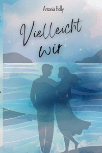 Vielleicht wir