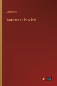 Scraps from my Scrap-Book