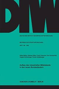 Aufbau Des Industriellen Mittelstands in Den Neuen Bundeslandern