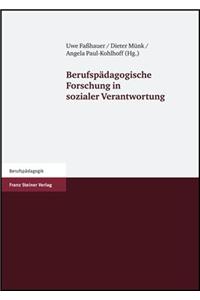 Berufspadagogische Forschung in Sozialer Verantwortung