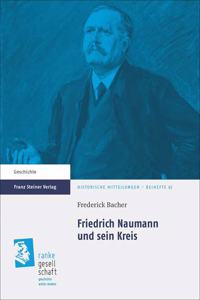 Friedrich Naumann Und Sein Kreis