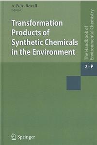 Transformation Products of Synthetic Chemicals in the Environment