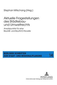 Aktuelle Fragestellungen Des Staedtebau- Und Umweltrechts