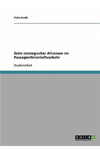 Ziele strategischer Allianzen im Passagierlinienluftverkehr