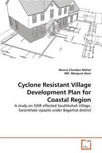 Cyclone Resistant Village Development Plan for Coastal Region