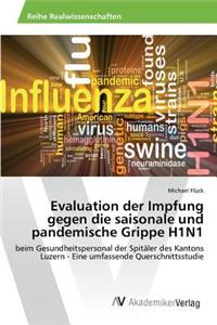 Evaluation der Impfung gegen die saisonale und pandemische Grippe H1N1