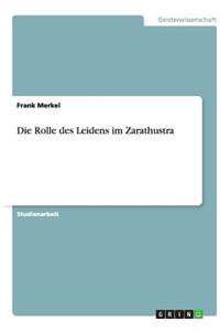 Die Rolle des Leidens im Zarathustra