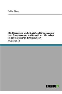 Bedeutung und möglichen Konsequenzen von Empowerment am Beispiel von Menschen in psychiatrischen Einrichtungen