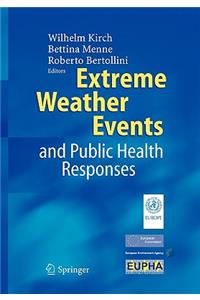 Extreme Weather Events and Public Health Responses