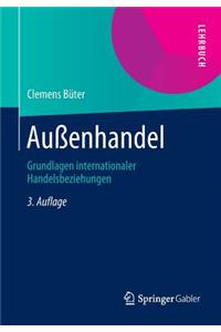 Auenhandel: Grundlagen Internationaler Handelsbeziehungen