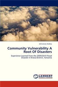 Community Vulnerability a Root of Disasters