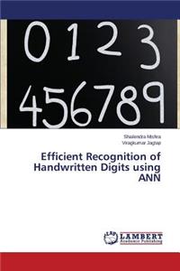 Efficient Recognition of Handwritten Digits using ANN