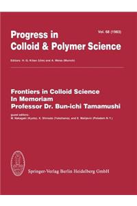 Frontiers in Colloid Science in Memoriam Professor Dr. Bun-Ichi Tamamushi
