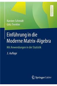 Einführung in Die Moderne Matrix-Algebra