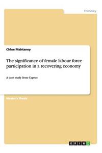significance of female labour force participation in a recovering economy
