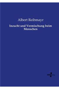 Inzucht und Vermischung beim Menschen