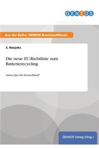 Die neue EU-Richtlinie zum Batterierecycling