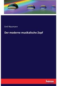 moderne musikalische Zopf