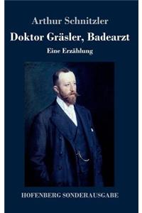 Doktor Gräsler, Badearzt