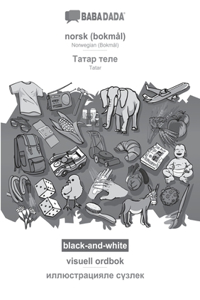 BABADADA black-and-white, norsk (bokmål) - Tatar (in cyrillic script), visuell ordbok - visual dictionary (in cyrillic script)
