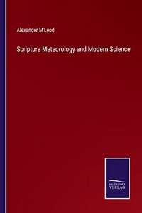 Scripture Meteorology and Modern Science