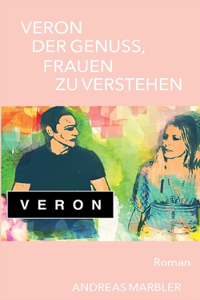 Veron der Genuss, Frauen zu verstehen