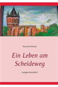 Ein Leben Am Scheideweg