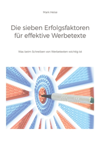 sieben Erfolgsfaktoren für effektive Werbetexte