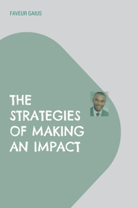Strategies of Making an Impact