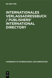 Internationales Verlagsadreßbuch / Publishers' International Directory