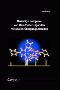 Neuartige Komplexe Von Oxo-Pincer-Liganden Mit Spaten Ubergangsmetallen