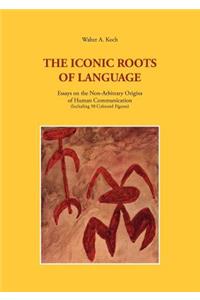 The Iconic Roots of Language