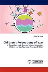 Children's Perceptions of War