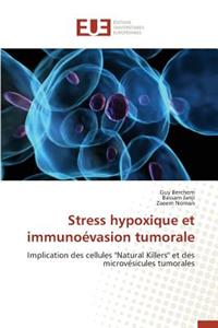 Stress Hypoxique Et Immunoévasion Tumorale