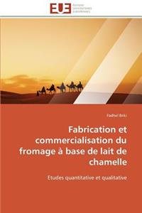 Fabrication Et Commercialisation Du Fromage � Base de Lait de Chamelle