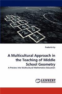 Multicultural Approach in the Teaching of Middle School Geometry