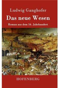 Das neue Wesen