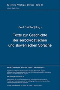 Texte Zur Geschichte Der Serbokroatischen Und Slowenischen Sprache