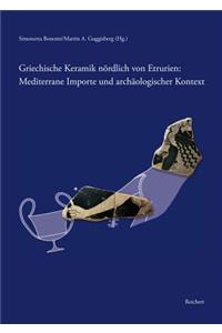 Griechische Keramik Nordlich Von Etrurien: Mediterrane Importe Und Archaologischer Kontext