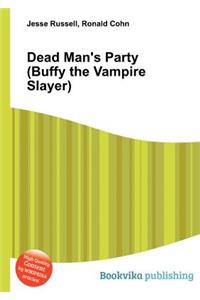 Dead Man's Party (Buffy the Vampire Slayer)