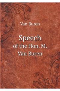 Speech of the Hon. M. Van Buren