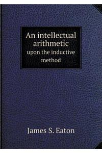 An Intellectual Arithmetic Upon the Inductive Method